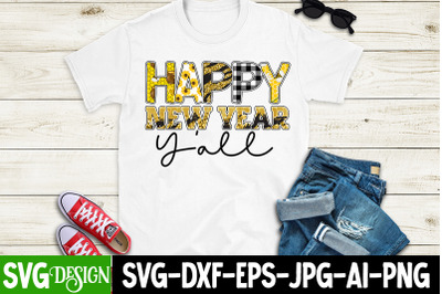 Happy New Year Y&#039;all Sublimation Design, Happy New Year Y&#039;all PNG