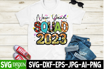 New Year Squad 2023 Sublimation Design , New Year Squad 2023 PNG
