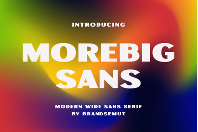 Morebig Sans || Modern Bold Sans Serif