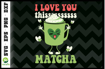 I Love You this Matcha Coffee Valentine