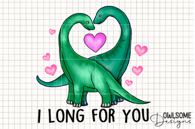 I Long For You Dinosaur Valentine