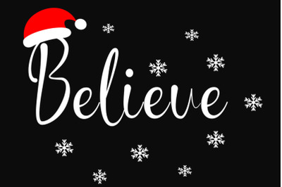 Believe SVG, Christmas Svg, Holiday Svg, Winter Svg,  Merry Christmas