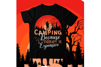 Camping Because Theraphy is Expensive T-Shirt Design