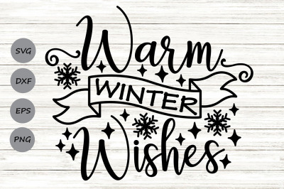 Warm Winter Wishes Svg, Christmas Svg, Winter Sign Svg, Winter Holiday