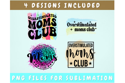 Overstimulated Moms Club Sublimation Designs Bundle, 4 Designs