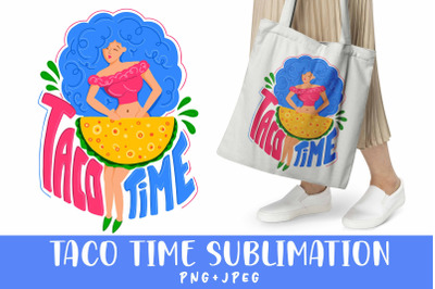 Taco time png sublimation/jpeg/png