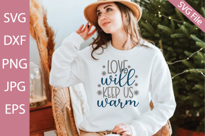 Love will keep us warm