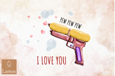 Pew Pew Pew I Love You Valentine