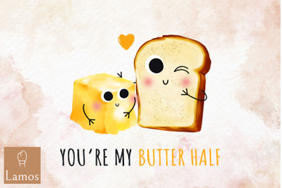 You Are My Butter Half Valentine