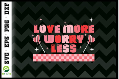 Retro Lollipop Love More Worry Less