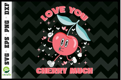 Love you Cherry Much Retro Valentine