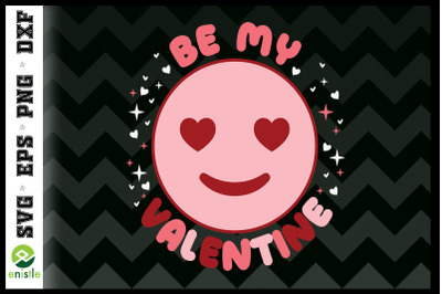 Be My Valentine Retro Valentine SVG