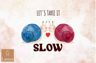 Let&#039;s Take It Slow Valentine