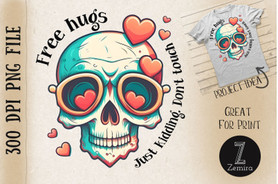 Free Hugs Just Kidding Valentine Skull