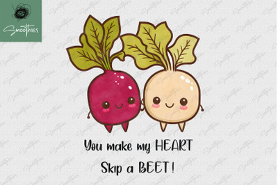 You Make My Hart Skip A Beet Valentine