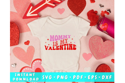 Mommy Is My Valentine SVG&2C; Baby Valentine&amp;&23;039;s Day SVG&2C; Wavy Valentine SV