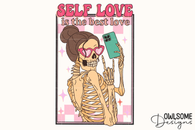 Self Love Is The Best Love Skeleton PNG