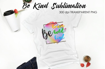 Be Kind Quotes Sublimation | T-Shirt Design | Be Kind Sublimation