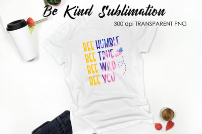 Be Kind Quotes Sublimation | T-Shirt Design | Be Kind Sublimation You