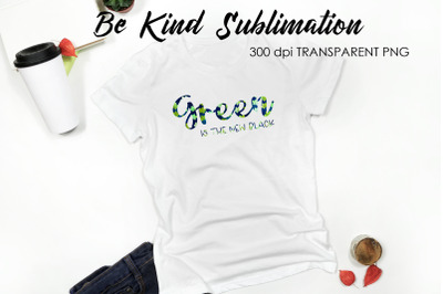 Be Kind Quotes Sublimation | T-Shirt Design | Be Kind Sublimation You