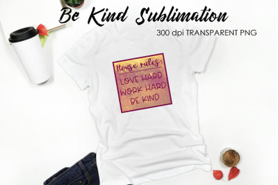 Be Kind Quotes Sublimation | T-Shirt Design | Be Kind Sublimation