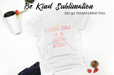 Be Kind Quotes Sublimation | T-Shirt Design | Be Kind Sublimation