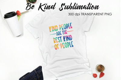 Be Kind Quotes Sublimation | T-Shirt Design | Be Kind Sublimation You