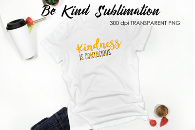 Be Kind Quotes Sublimation | T-Shirt Design | Be Kind Sublimation You