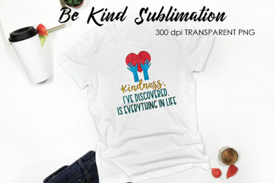 Be Kind Quotes Sublimation | T-Shirt Design | Be Kind Sublimation You