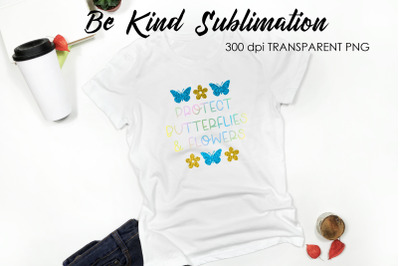 Be Kind Quotes Sublimation | T-Shirt Design | Be Kind Sublimation You