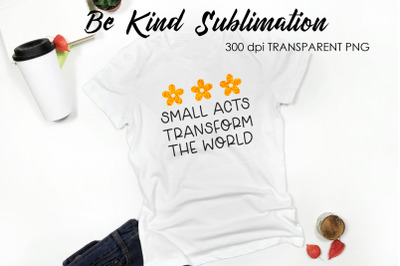 Be Kind Quotes Sublimation | T-Shirt Design | Be Kind Sublimation You