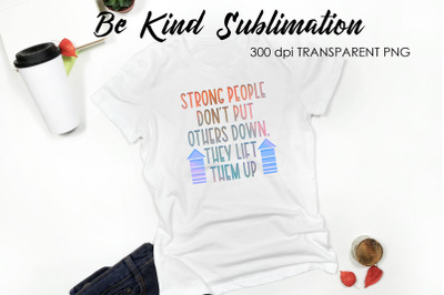 Be Kind Quotes Sublimation | T-Shirt Design | Be Kind Sublimation You