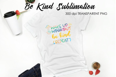 Be Kind Quotes Sublimation | T-Shirt Design | Be Kind Sublimation You