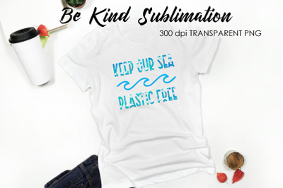 Be Kind Quotes Sublimation | T-Shirt Design | Be Kind Sublimation You