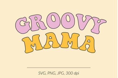 Groovy mama SVG