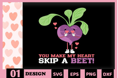 You make My Heart Skip a Beet Valentine