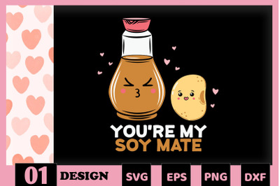 You&#039;re my soy-mate Valentine Puns