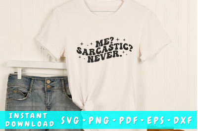 Me sarcastic never SVG&2C; Groovy Sarcastic Quote SVG&2C; PNG