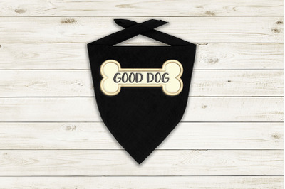 Good Dog Bone | Applique Embroidery