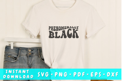 Phenomenally black SVG, Black woman quote SVG, Wavy text SVG, PNG