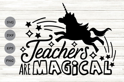 Teachers Are Magical Svg, Teacher Appreciation Svg, Teacher svg.