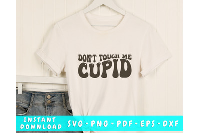 Don&#039;t touch me cupid SVG, Anti Valentine&#039;s Day SVG, PNG