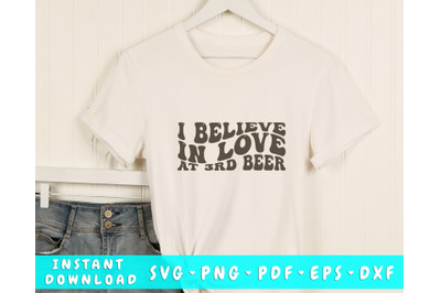 I believe in love at 3rd beer SVG, Anti Valentine&#039;s Day SVG, PNG