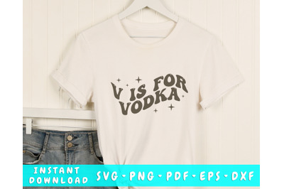 V is for vodka Wavy SVG, Anti Valentine&#039;s Day SVG, PNG