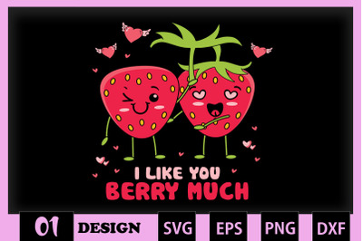 I Like you Berry Much Strawberry