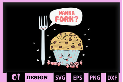 Wanna Fork Fuuny Fork and Muffin