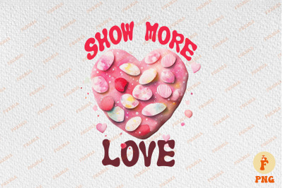 Show More Love Pink Heart Valentine