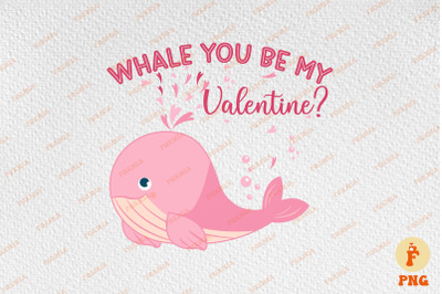 Whale You Be My Valentine Cute Whale