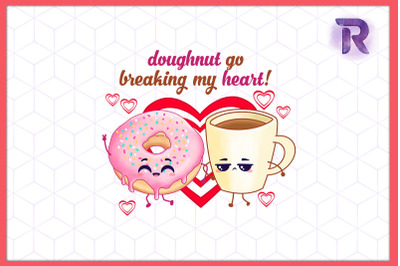 Doughnut go Breaking my Heart Valentine