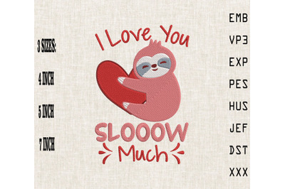 I Love You Slow Much Sloth Valentine Embroidery